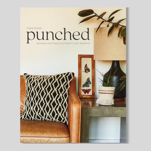 Punched: Techniques and Projects for Modern Punch Needle Art