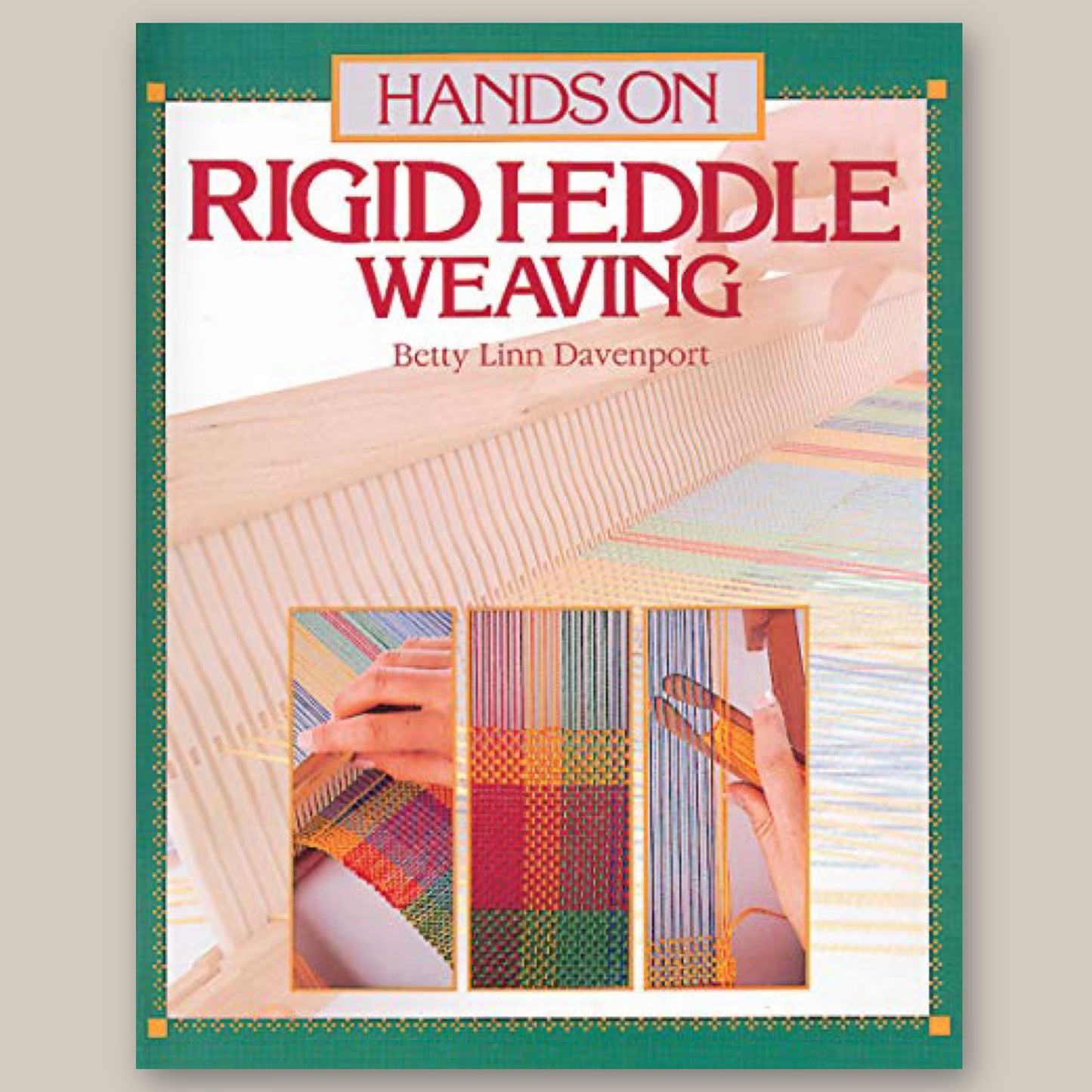 Hands On Rigid Heddle Weaving