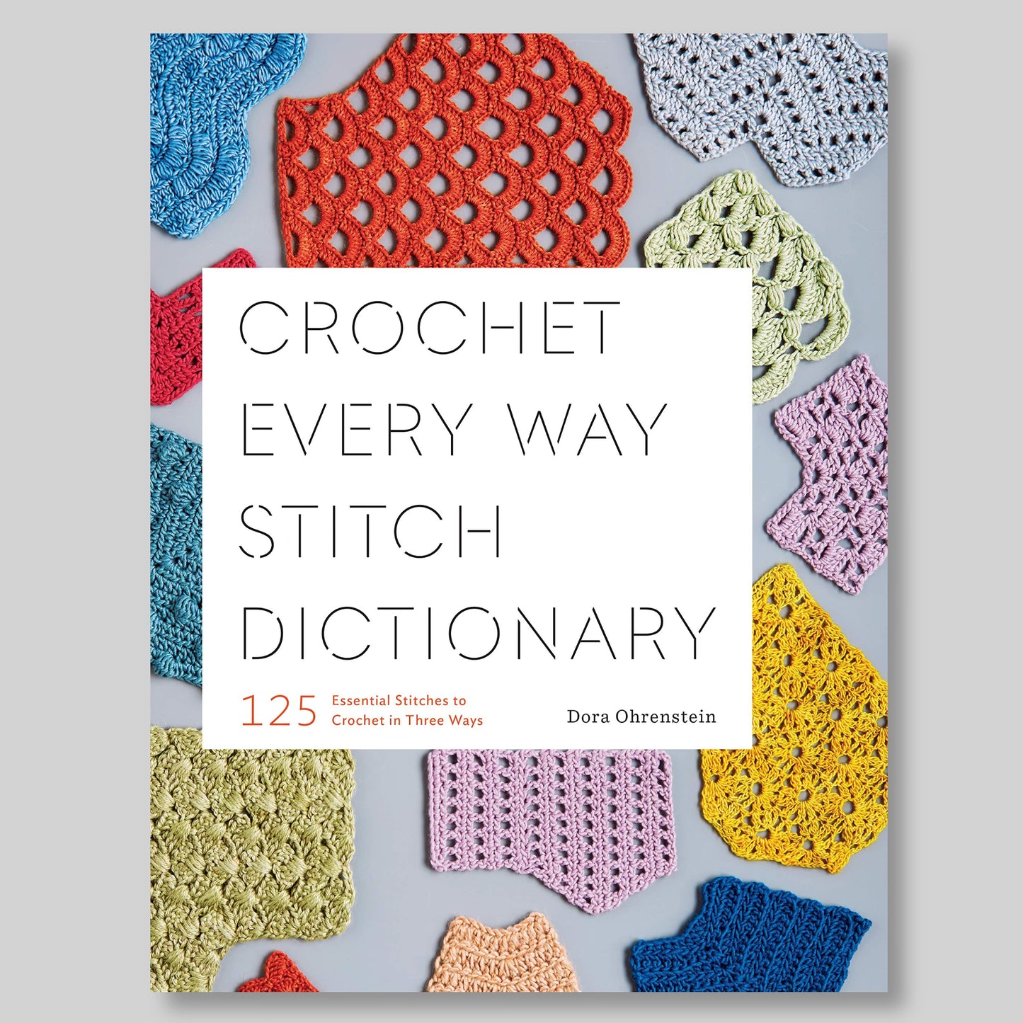 Crochet Every Way Stitch Dictionary