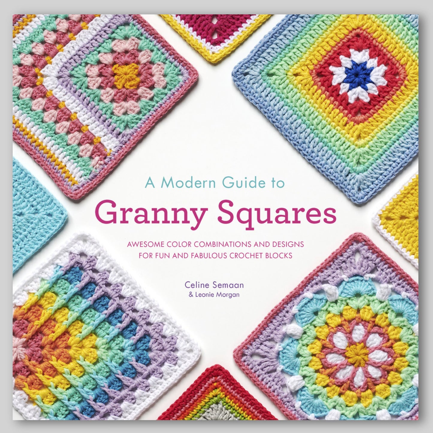 A Modern Guide to Granny Squares
