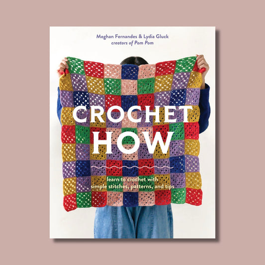 Crochet How: Learn to Crochet with Simple Stitches, Patterns, and Tips