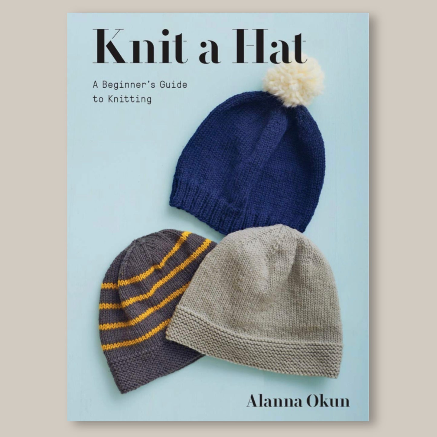 Knit a Hat: A Beginner's Guide to Knitting