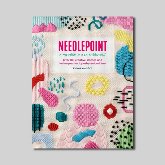 Needlepoint: A Modern Stitch Directory: Over 100 Creative Stitches and Techniques for Tapestry Embroidery