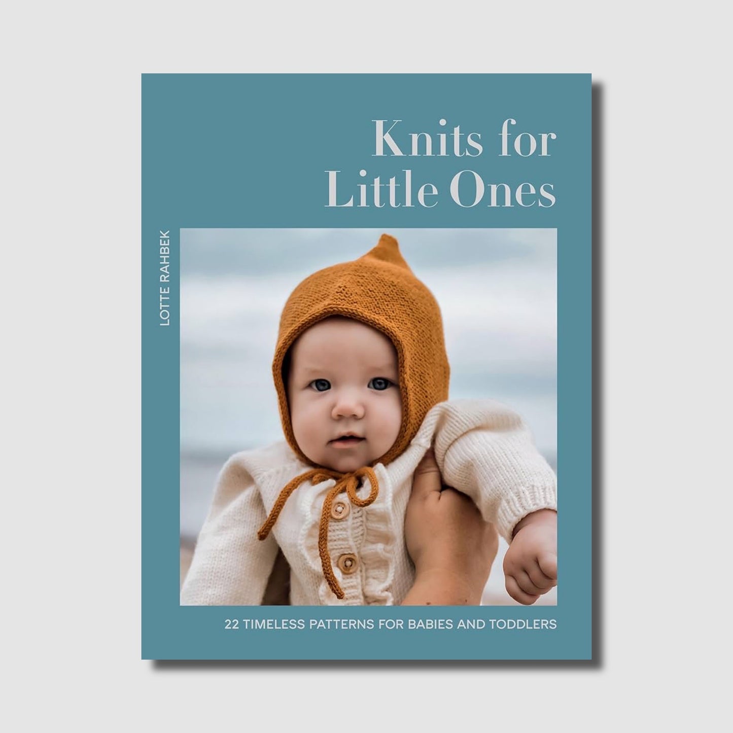 Knits for Little Ones: 22 Timeless Patterns for Babies and Toddlers