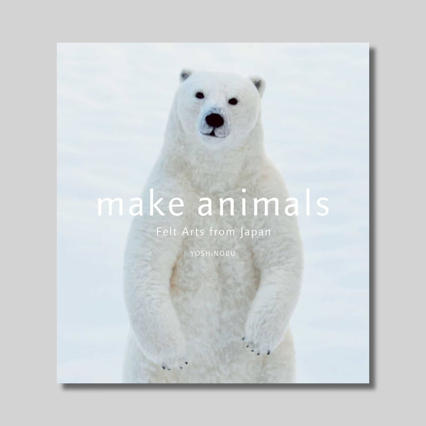 Make Animals : Felt Arts from Japan