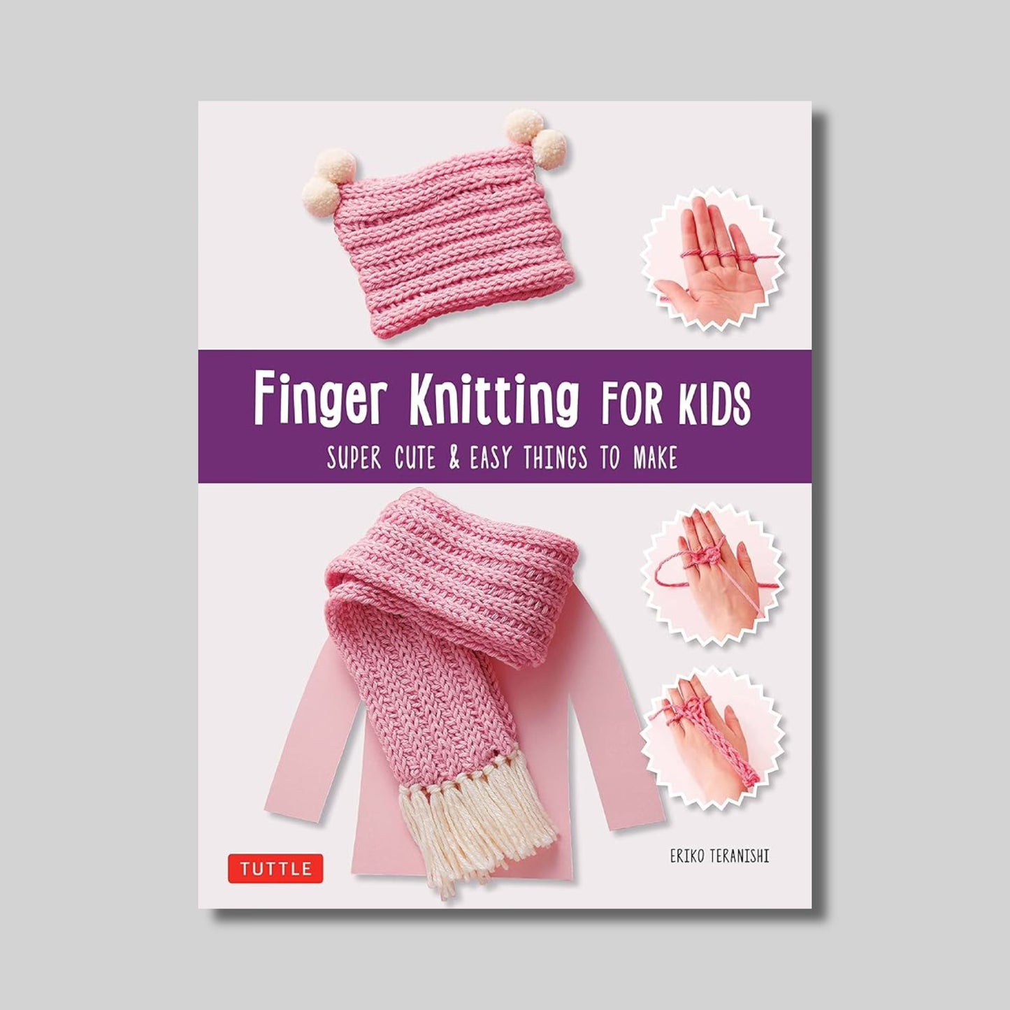 Finger Knitting for Kids: Super Cute & Easy Things to Make