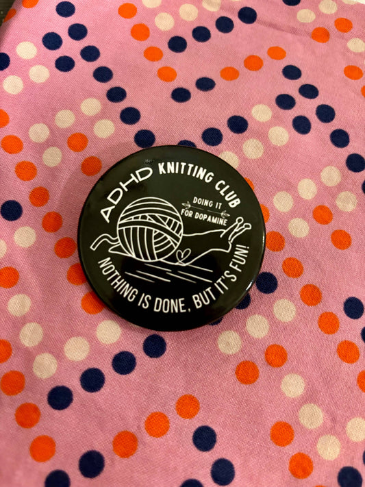 2.25" Pinback buttons - ADHD Knitting Club
