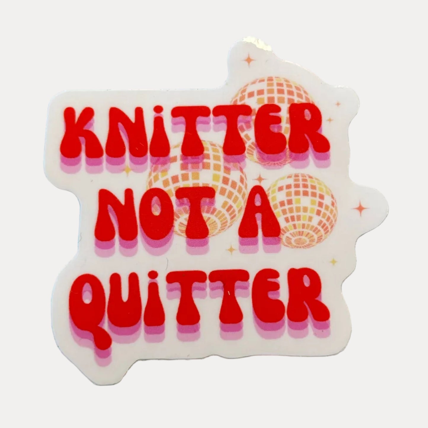 Knitter Not a Quitter - Vinyl Laptop Bottle Bumper Sticker